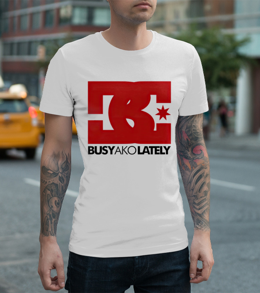 BC Star Busy Ako Lately T-Shirt