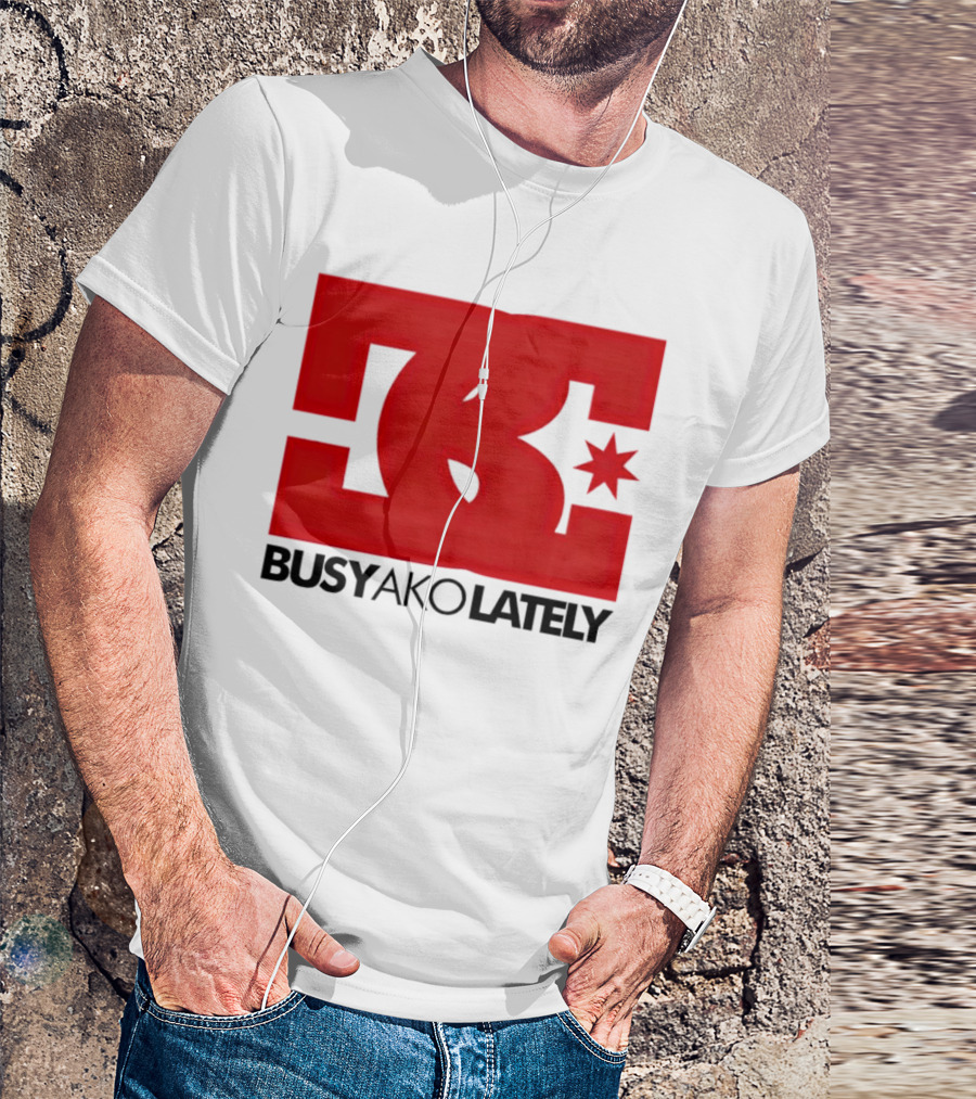 BC Star Busy Ako Lately T-Shirt