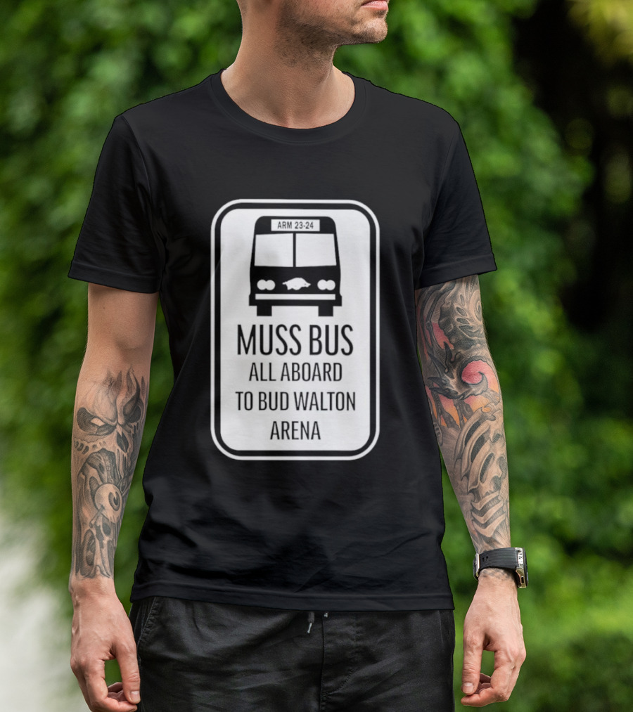 Muss Bus ARM 23-24 All Aboard To Bud Walton Arena T-Shirt