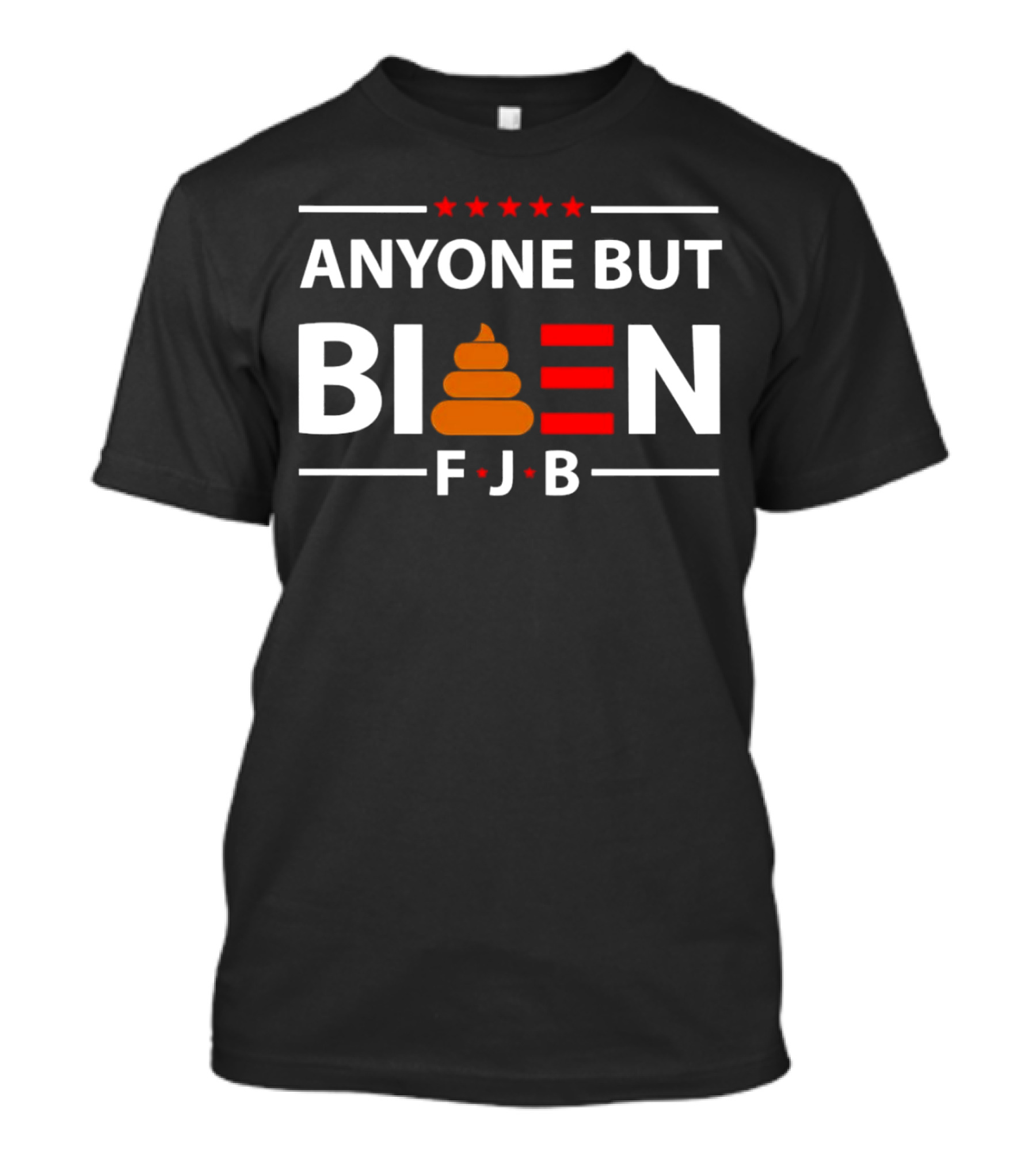 ANYONE BUT BIDEN FJB ANTI-BIDEN POOP EMOJI T-Shirt