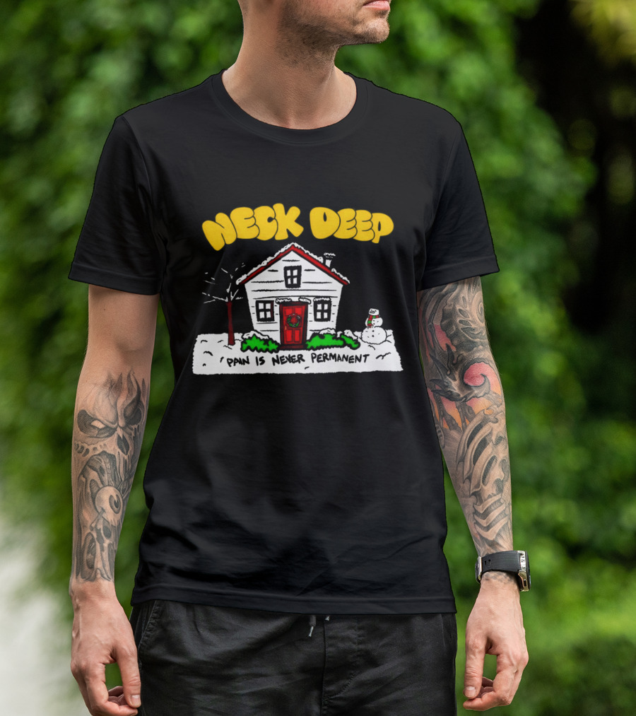 Neck Deep December Winter Scene Snowman Pain Is Never Permanent T-Shirt