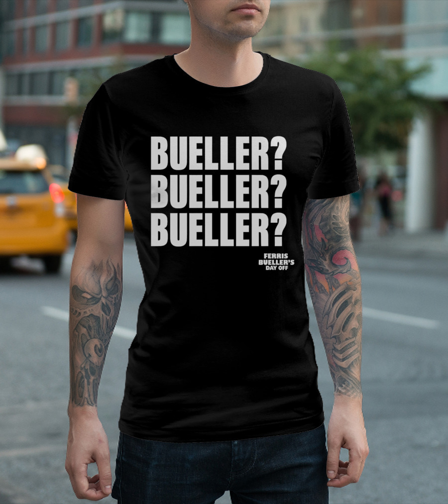 Bueller Bueller Bueller Ferris Bueller's Day Off 80s Movie T-Shirt