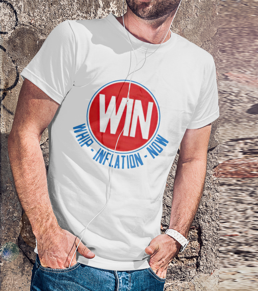 WIN Whip Inflation Now Retro Political Campaign T-Shirt