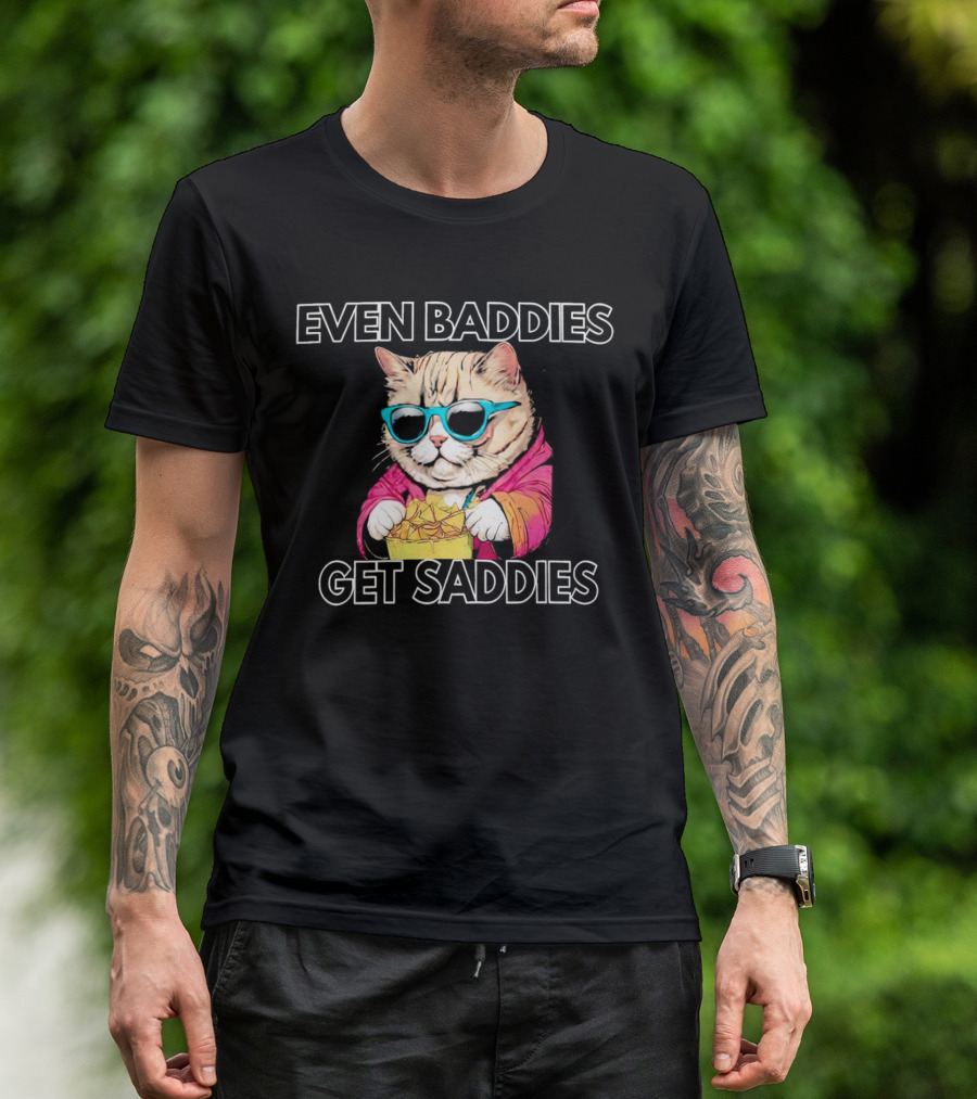 Even Baddies Get Saddies Cool Cat With Sunglasses Eating Chips T-Shirt