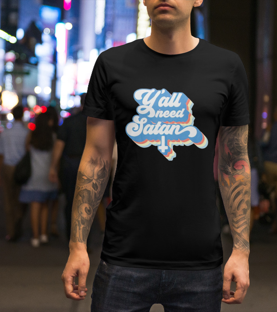 Y’all Need Satan Retro Style Text With Inverted Cross T-Shirt