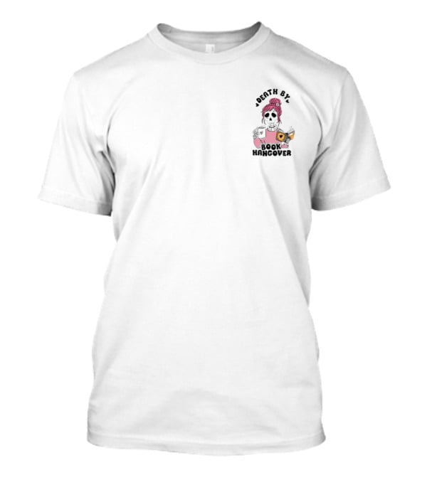 Death By Book Hangcover Skeleton With Pink Hair And Coffee Cup T-Shirt