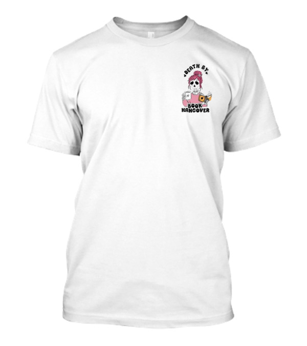 Death By Book Hangcover Skeleton With Pink Hair And Coffee Cup T-Shirt
