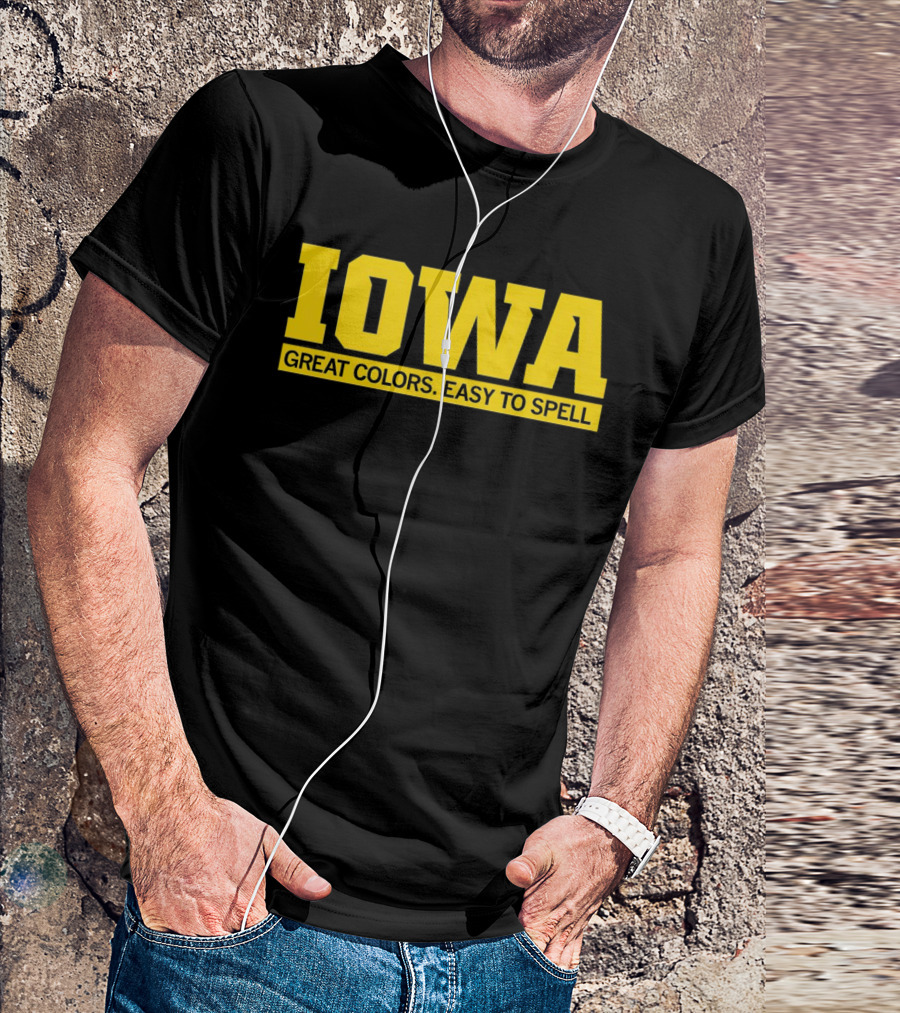 Iowa Great Colors Easy To Spell T-Shirt