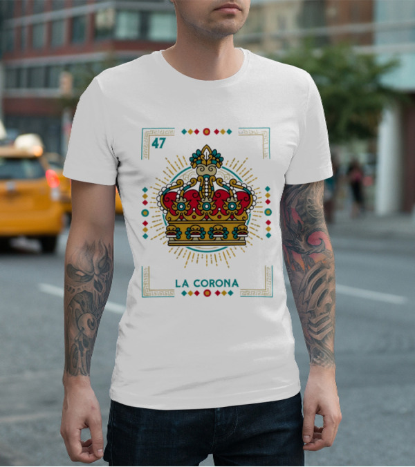 La Corona 47 Mexican Loteria Card Crown T-Shirt