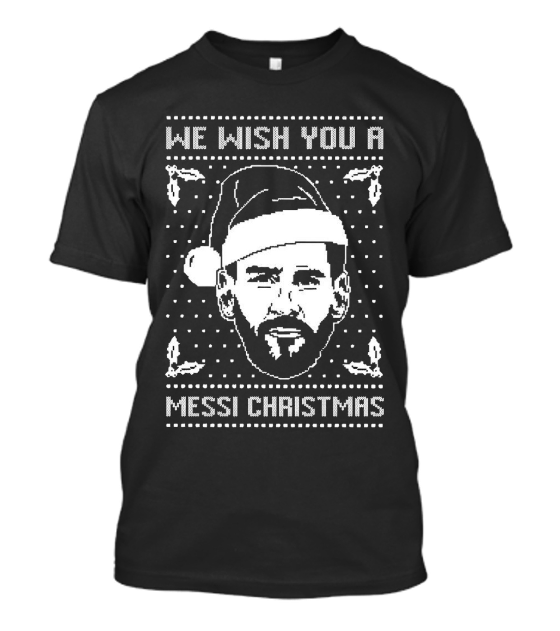 We Wish You A Messi Christmas Santa Hat Hollys T-Shirt