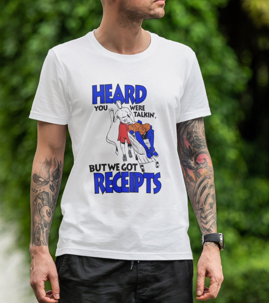 Heard You Were Talking But We Got Receipts Basketball Duel Scene T-Shirt