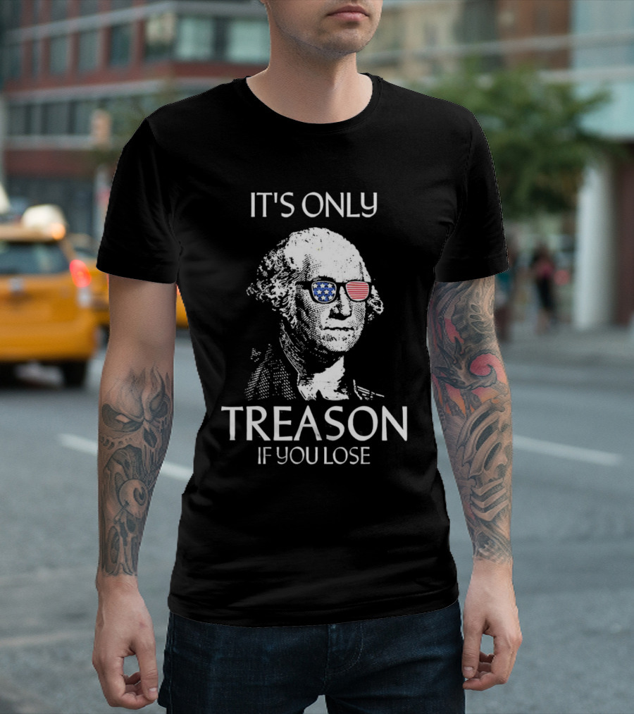 George Washington It's Only Treason If You Lose Retro American Flag Sunglasses T-Shirt