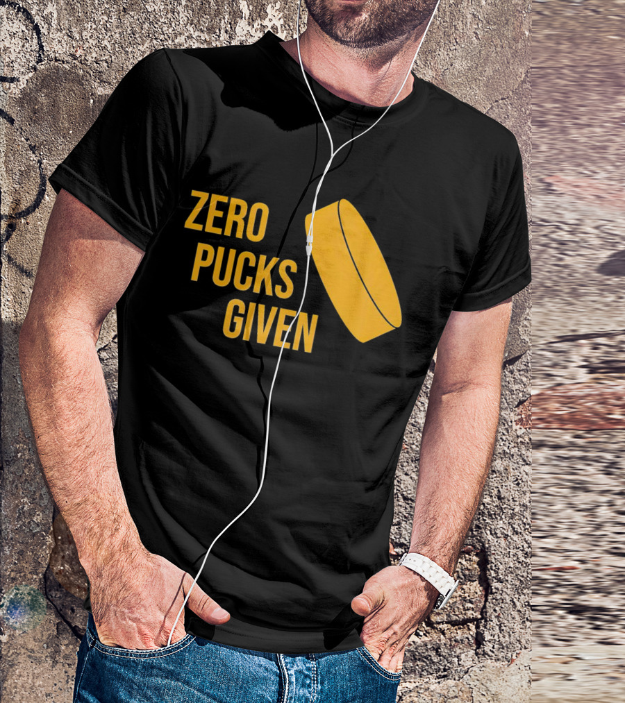 Zero Pucks Given Hockey Puck T-Shirt