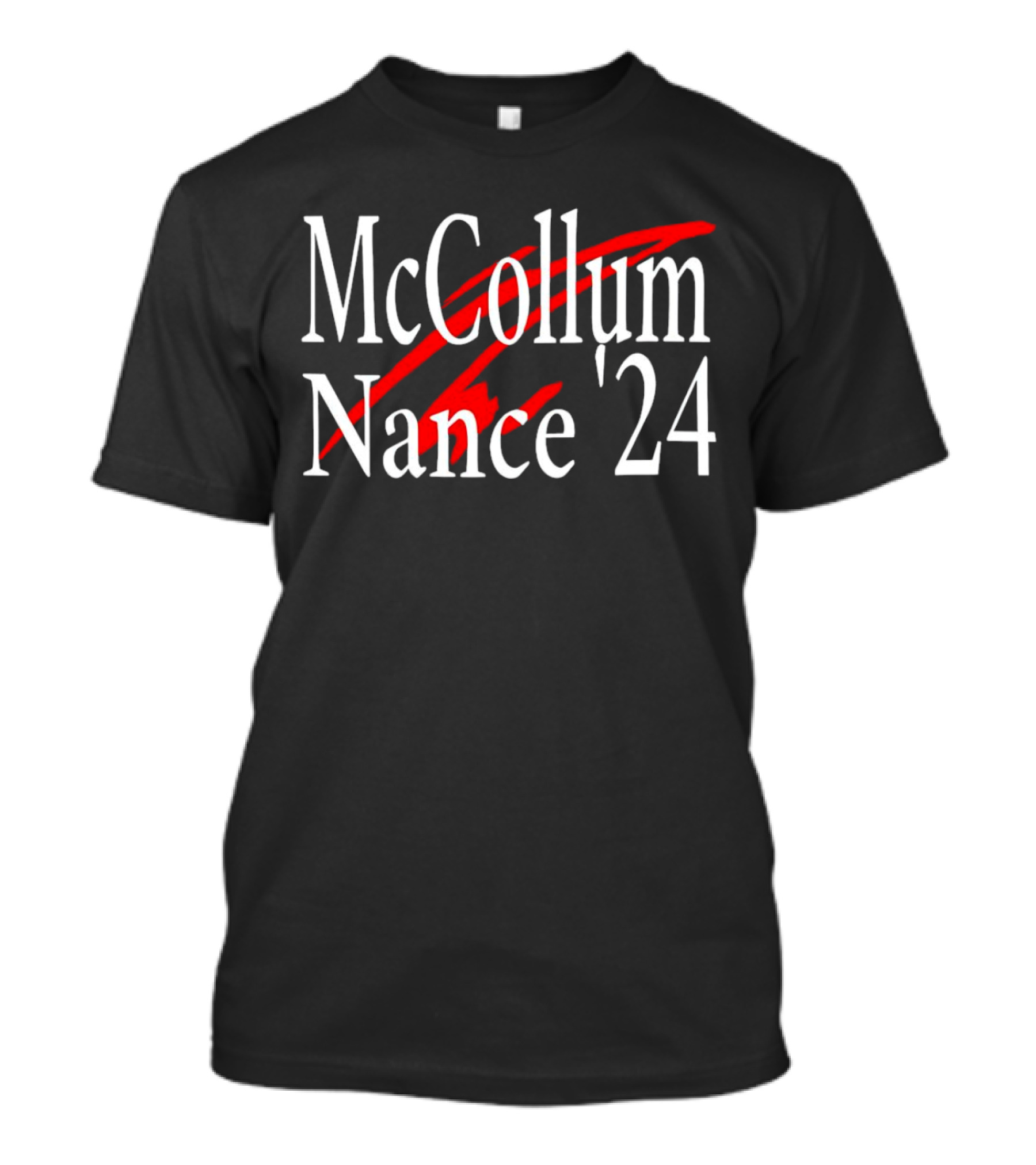 Mccollum Nance ’24 Election Campaign Style Text With Red Swirl Element T-Shirt