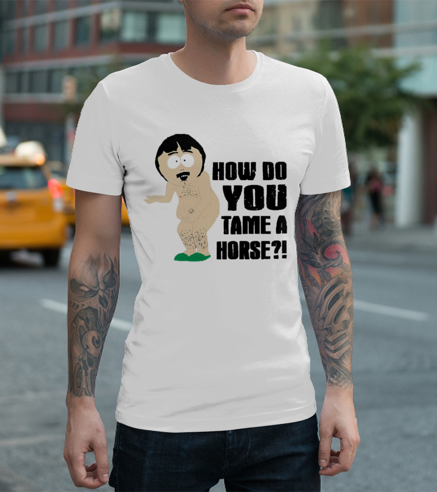 South Park Randy How Do You Tame A Horse? T-Shirt