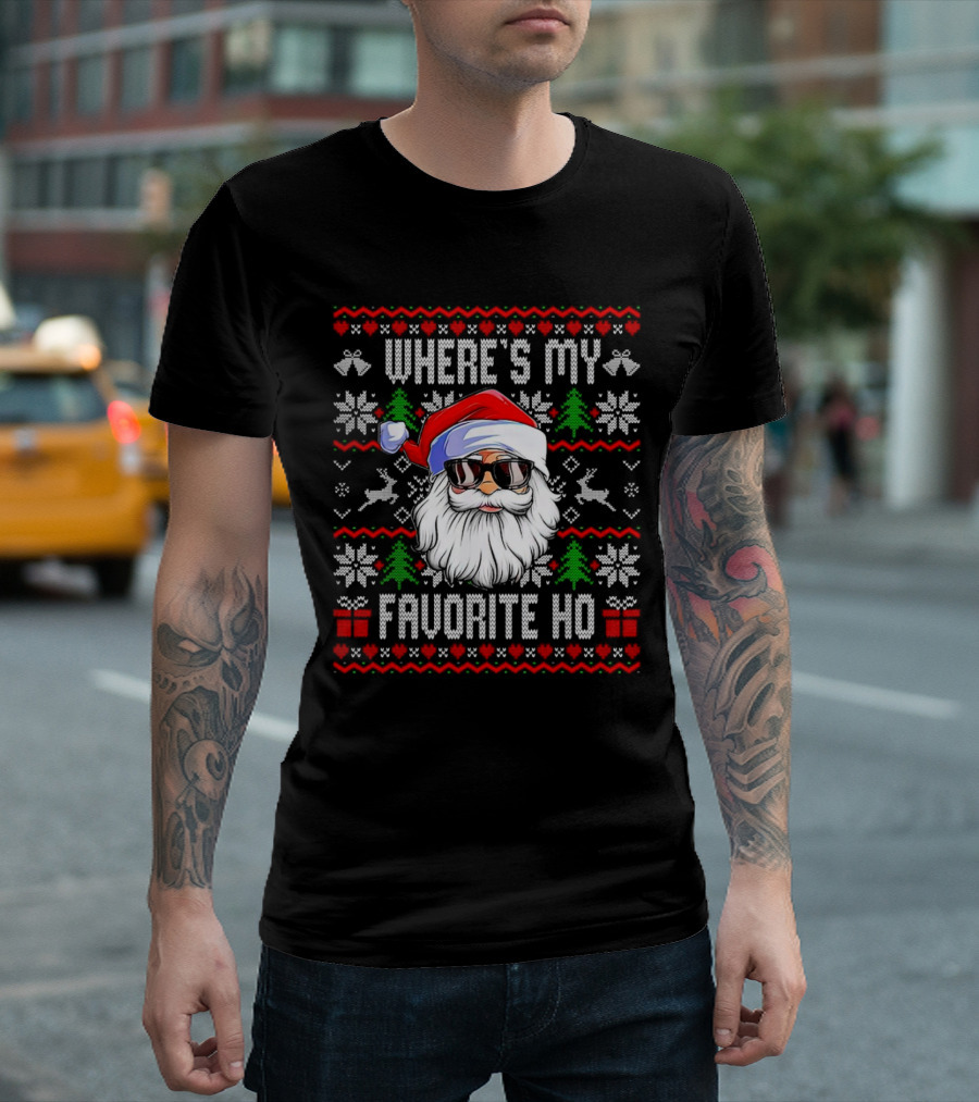 WHERE'S MY FAVORITE HO SANTA CHRISTMAS T-Shirt