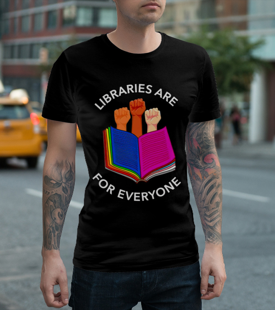 Libraries Are for Everyone United Strong Fists Open Book T-Shirt