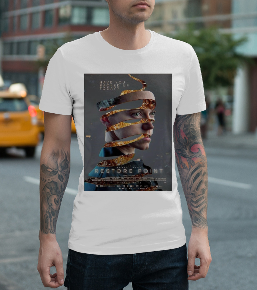 Restore Point Have You Backed Up Today Sci-Fi Suspense T-Shirt