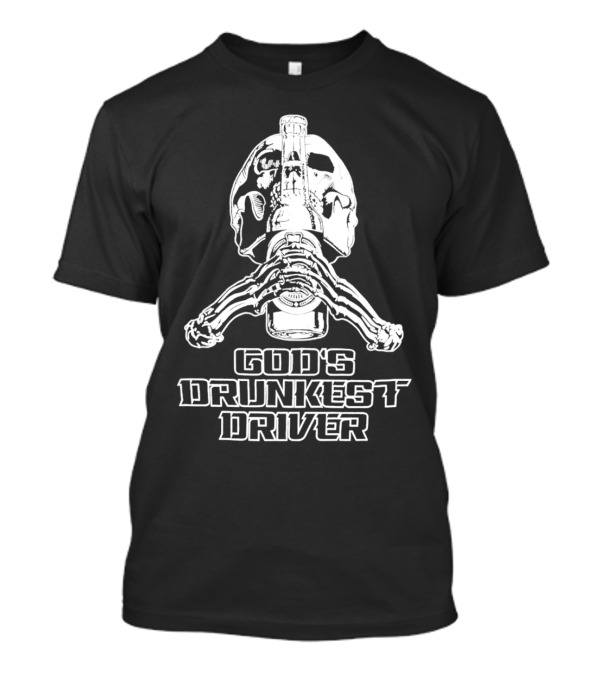 God's Drunkest Driver Skeleton Skull Holding Bottle T-Shirt