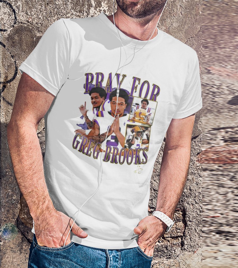 Pray For Greg Brooks Jr Jayden Daniels Football LSU T-Shirt
