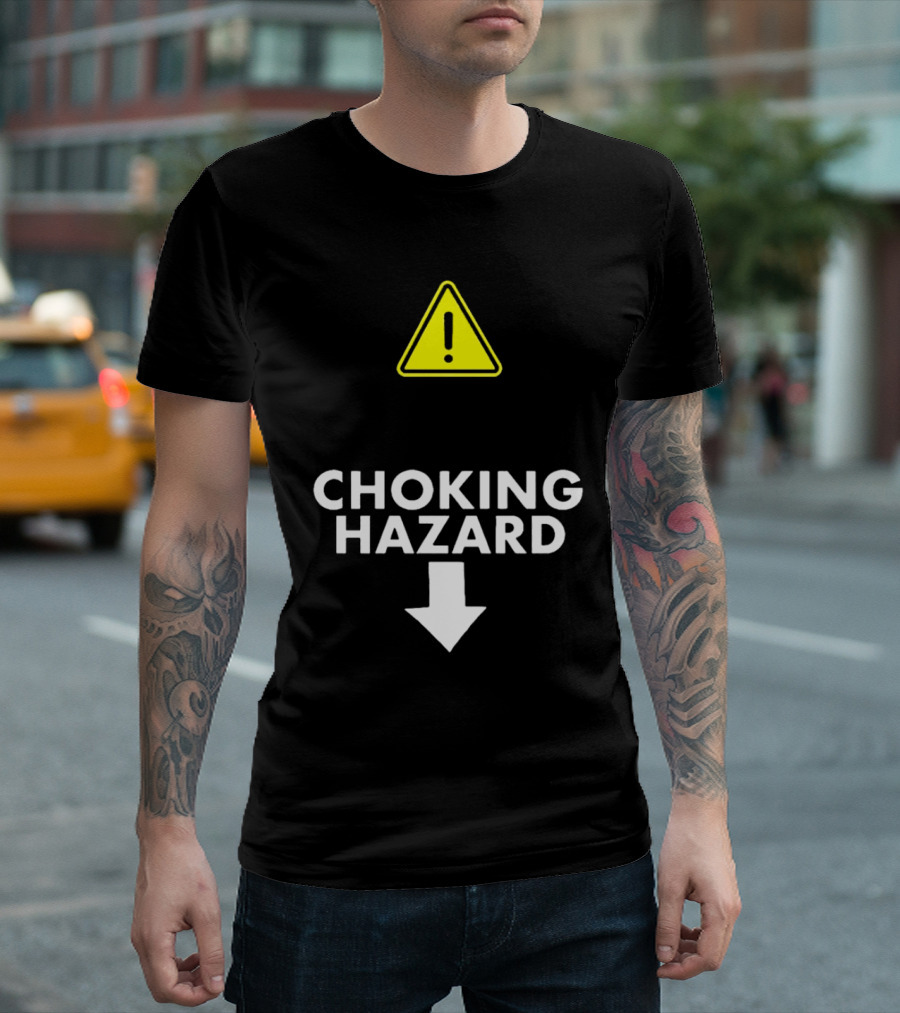 Caution Choking Hazard with Exclamation Warning Sign T-Shirt