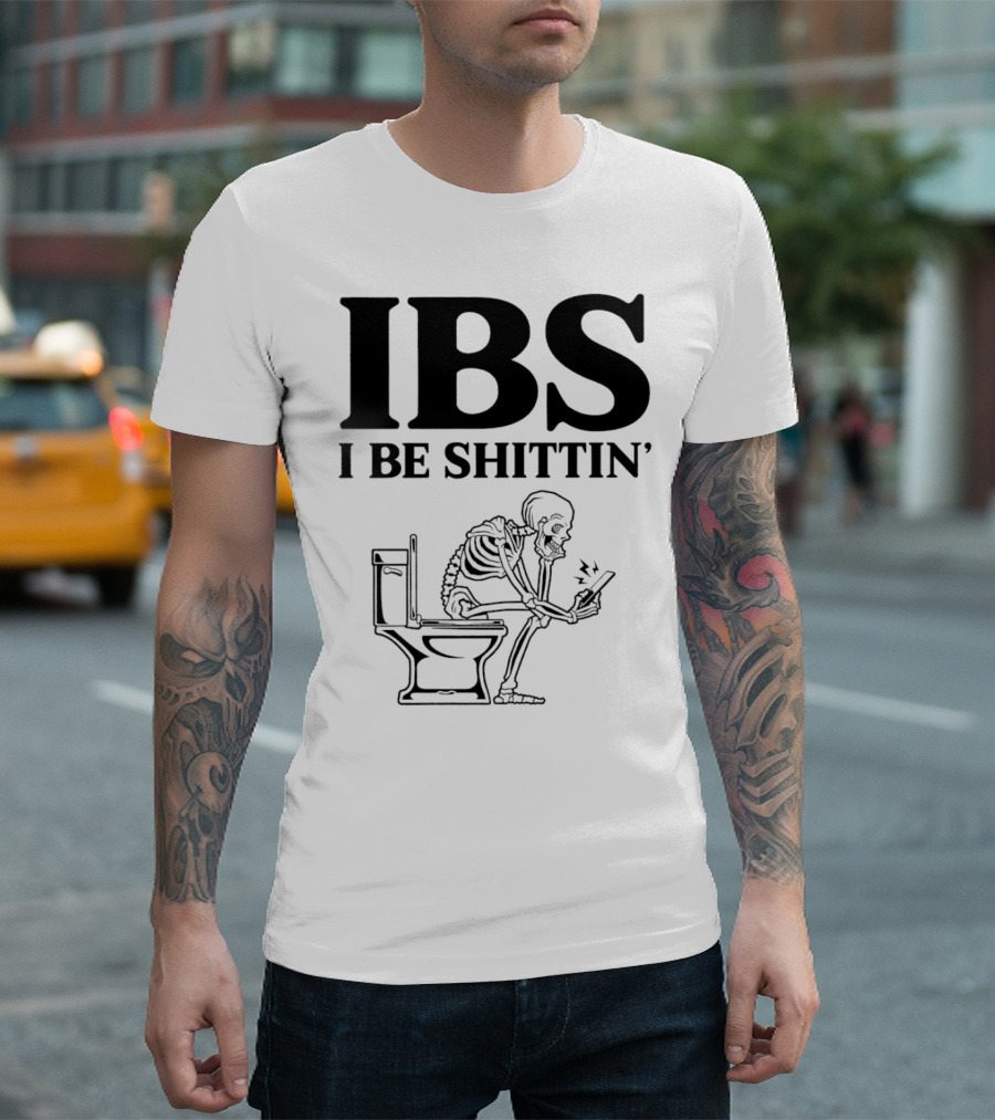 IBS I Be Shittin’ Skeleton Toilet Humor T-Shirt