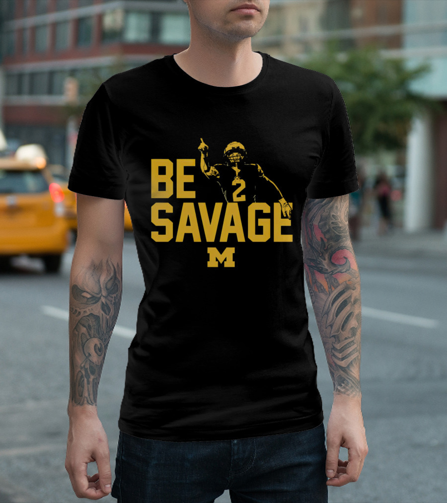 Be Savage Will Johnson #2 Michigan Wolverines T-Shirt