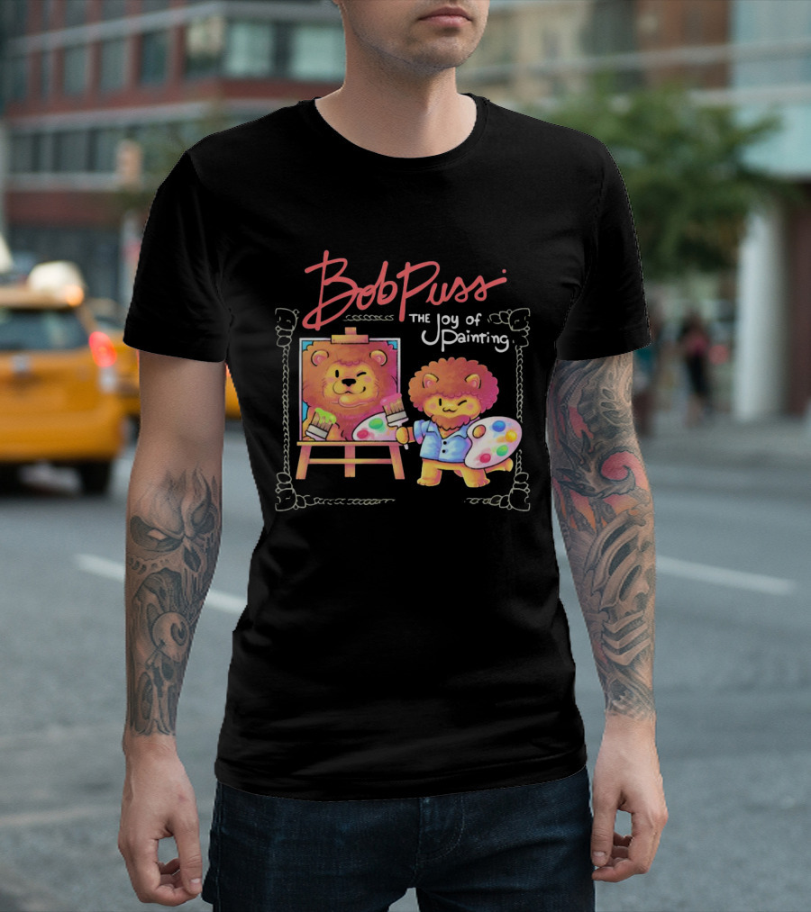 Bob Puss The Joy Of Painting Cat Lion Artist Palette And Easel T-Shirt