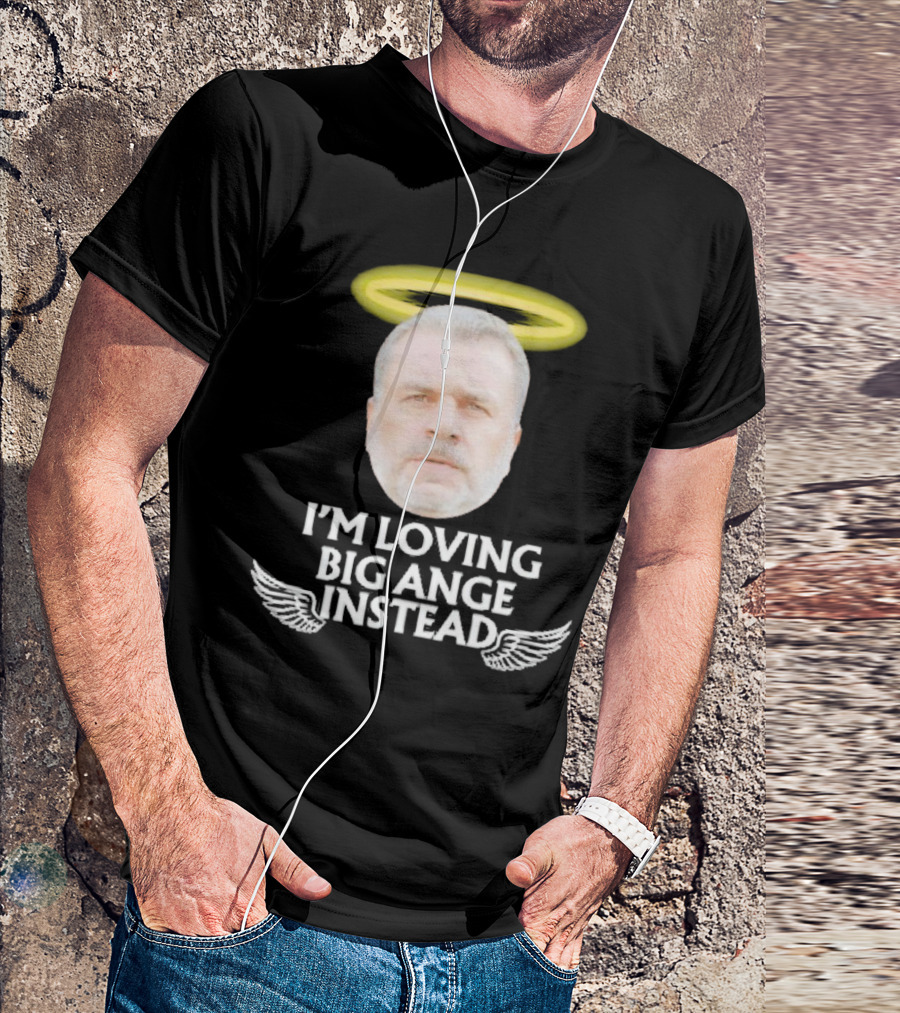 I'm Loving Big Ange Instead Halo Winged Head T-Shirt
