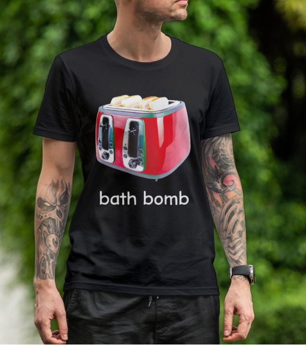 Toaster Bath Bomb T-Shirt