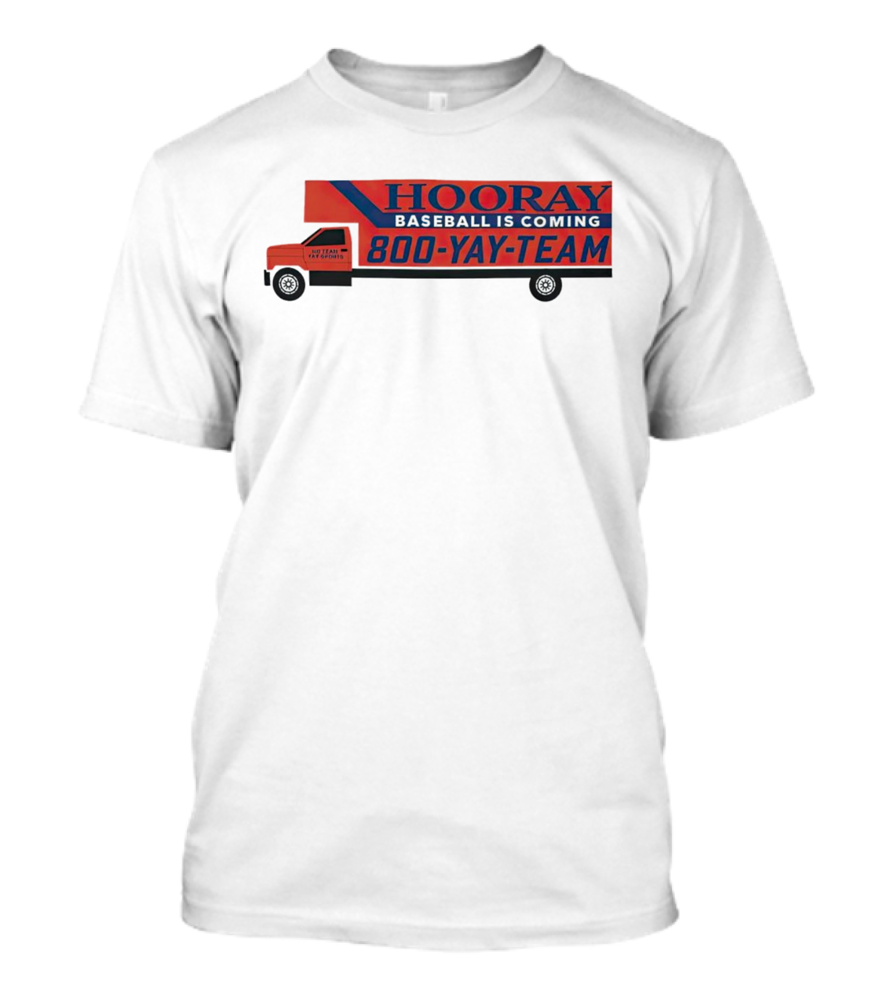 HOORAY Baseball Is Coming 800-YAY-TEAM 27 Years In Business T-Shirt
