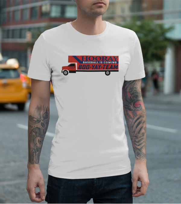 HOORAY Baseball Is Coming 800-YAY-TEAM 27 Years In Business T-Shirt