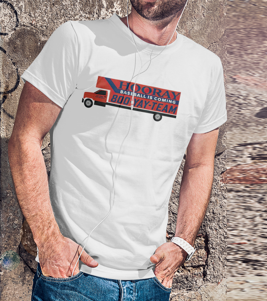 HOORAY Baseball Is Coming 800-YAY-TEAM 27 Years In Business T-Shirt