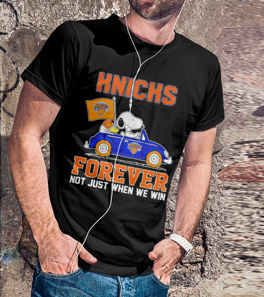 Knicks Forever Snoopy And Woodstock Driving Car Not Just When We Win T-Shirt