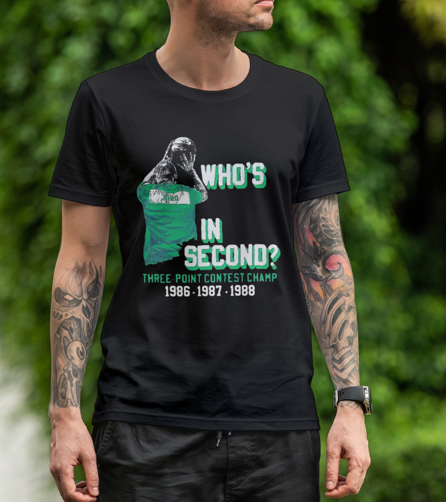 Larry Bird Who's In Second Three-Point Contest Champ 1986 1987 1988 T-Shirt