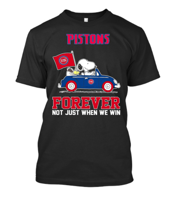 Pistons Snoopy Detroit Pistons Forever Not Just When We Win T-Shirt