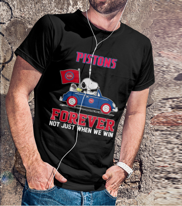 Pistons Snoopy Detroit Pistons Forever Not Just When We Win T-Shirt