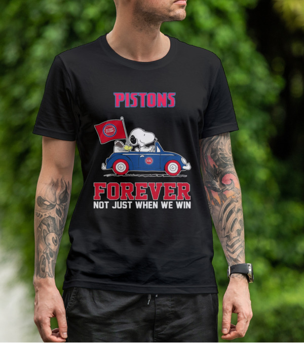 Pistons Snoopy Detroit Pistons Forever Not Just When We Win T-Shirt