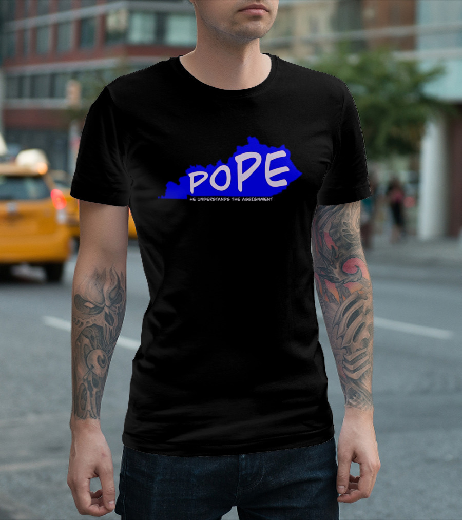 Pope He Understands The Assignment Kentucky Map Blue Text T-Shirt