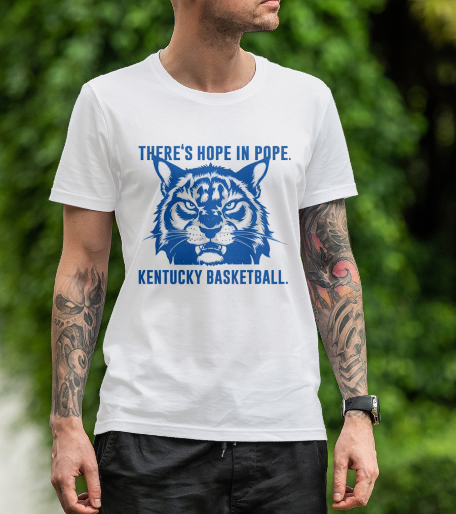 THERE'S HOPE IN POPE KENTUCKY BASKETBALL WILDCATS T-Shirt