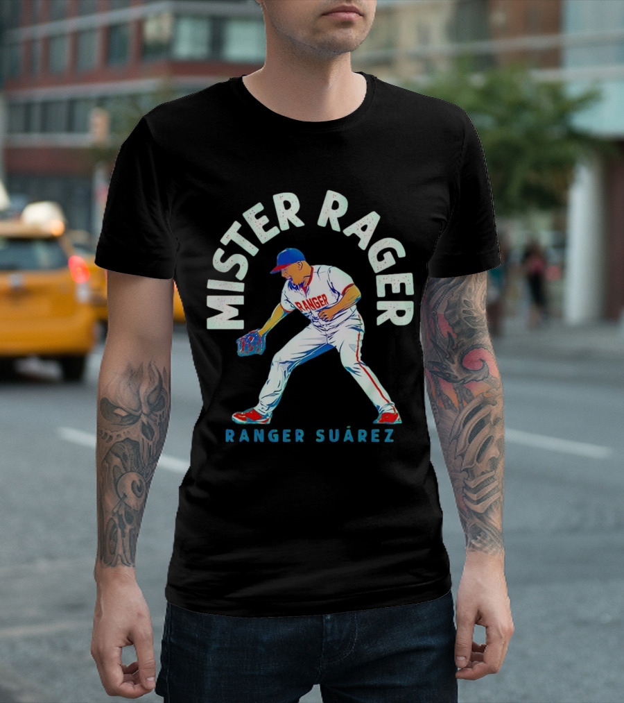 Mister Rager Ranger Suarez Philadelphia Phillies Baseball T-Shirt