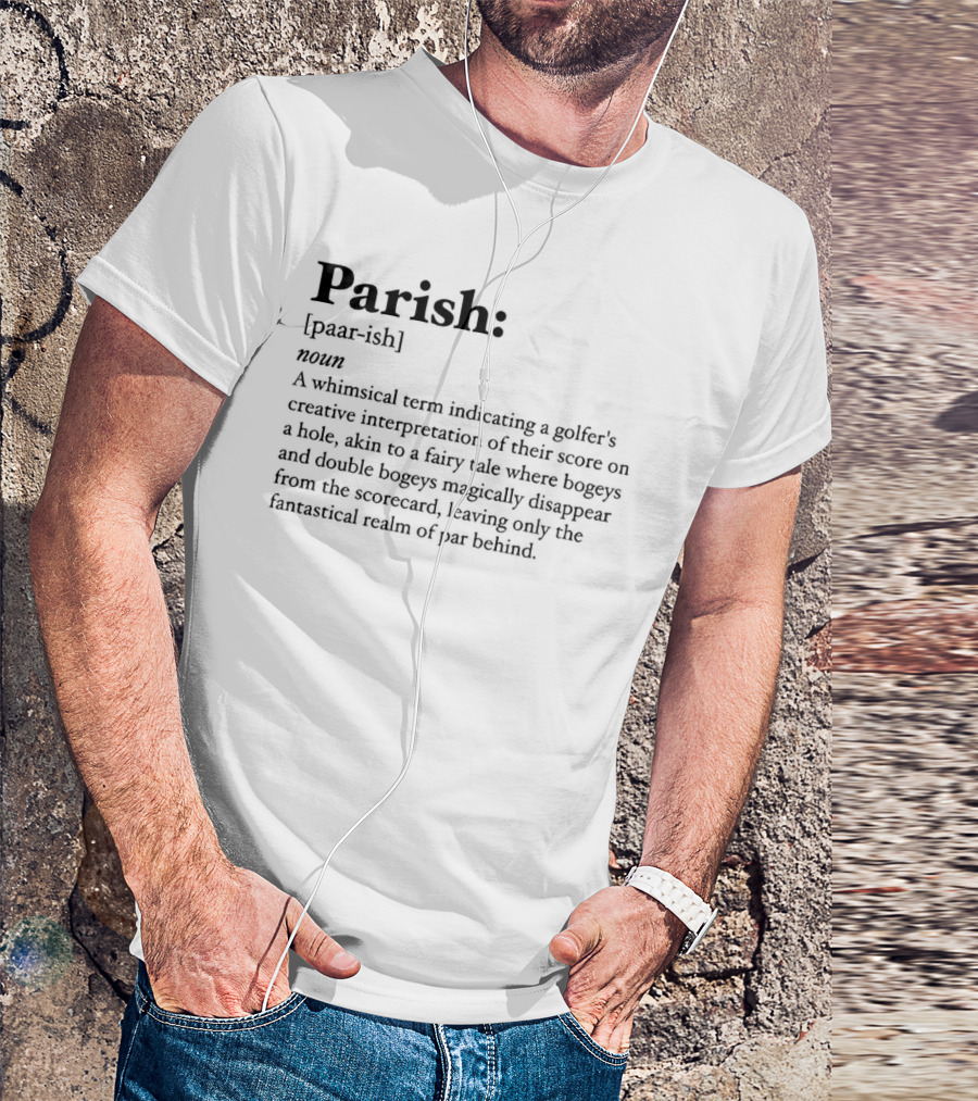 Parish Noun Definition Whimsical Golfer's Creative Interpretation T-Shirt