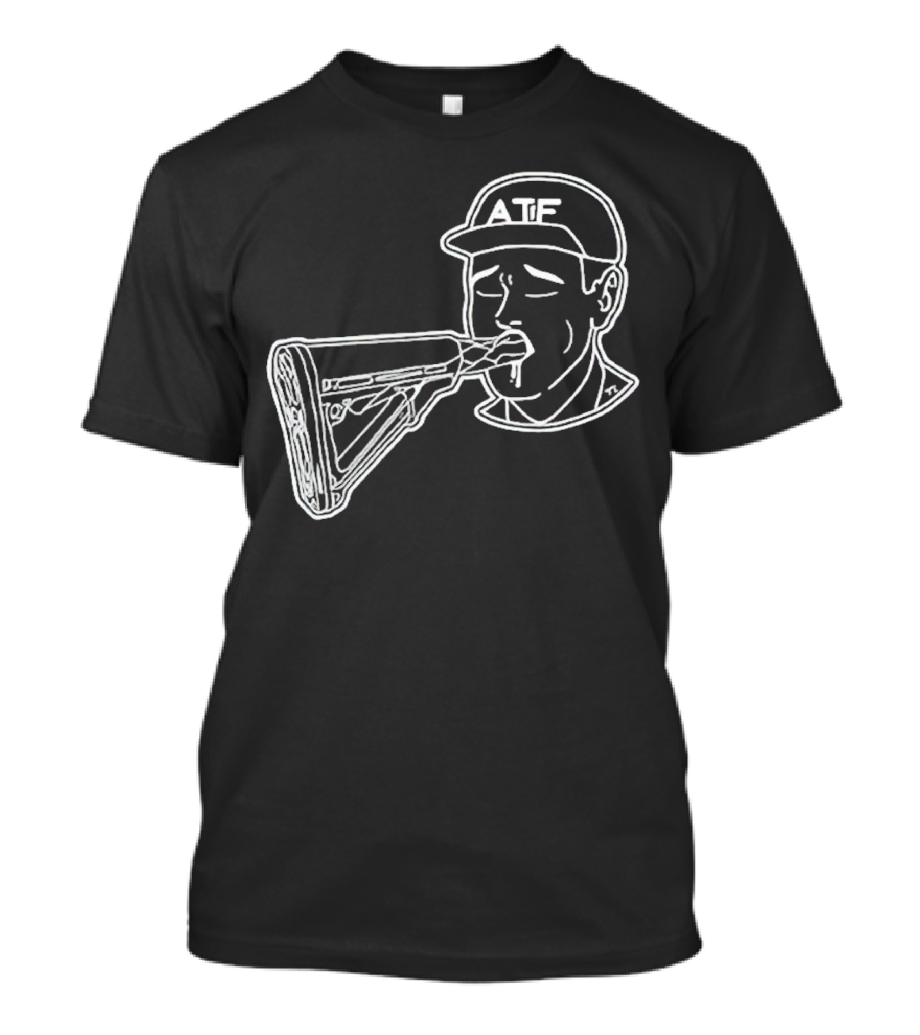 ATF Sucking Gun Rifle Stock Mouth T-Shirt
