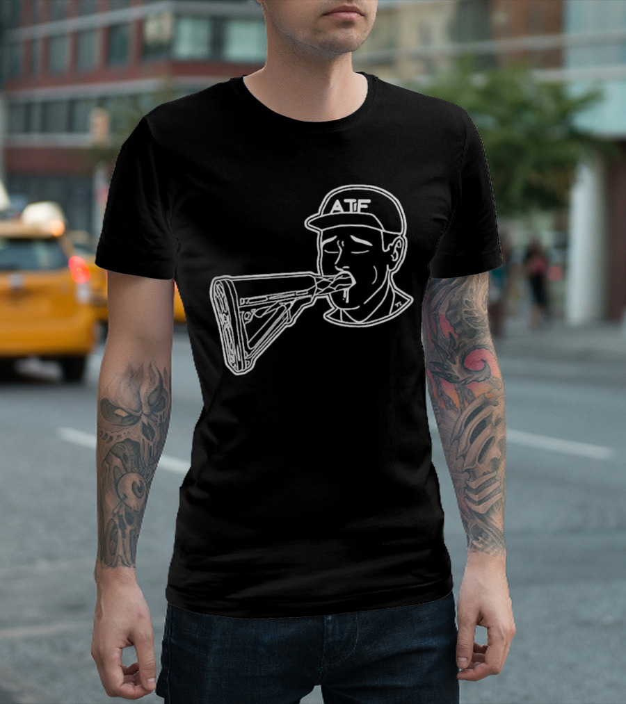 ATF Sucking Gun Rifle Stock Mouth T-Shirt