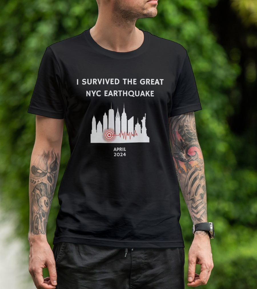 I Survived The Great NYC Earthquake April 2024 City Skyline With Statue Of Liberty And Skyscrapers T-Shirt