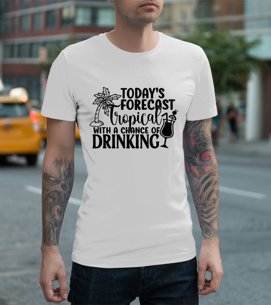 Today's Forecast Tropical With a Chance of Drinking Palm Tree and Cocktail T-Shirt