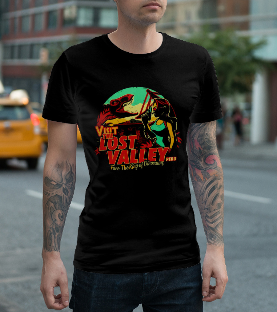Visit The Lost Valley Peru Face The King Of Dinosaurs T-Shirt