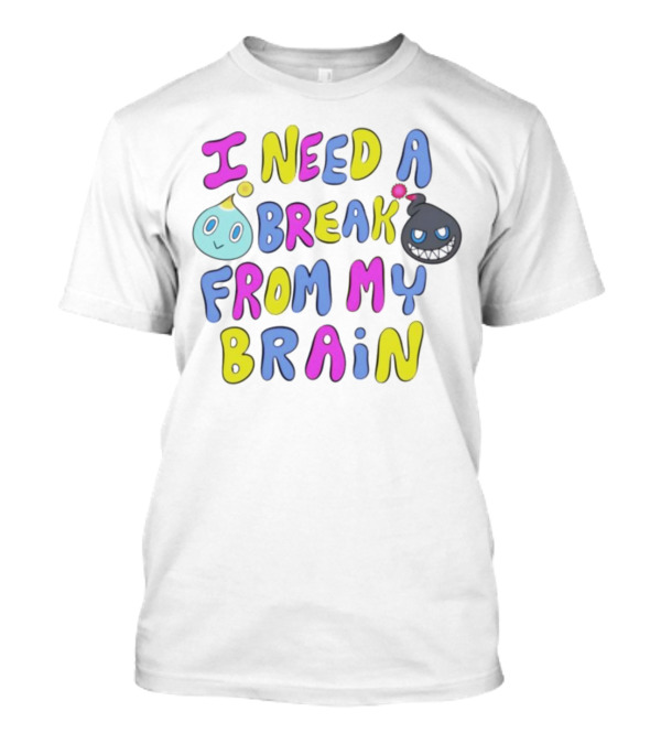 I Need A Break From My Brain With Playful Cartoon Characters T-Shirt
