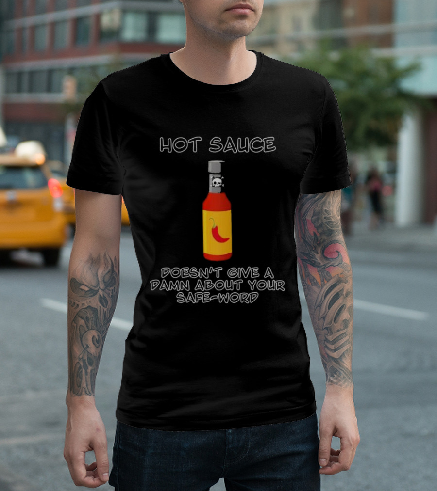 Hot Sauce Bottle with Red Pepper Doesn't Give a Damn About Your Safe-Word T-Shirt