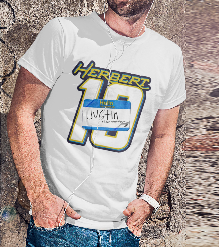 Herbert 10 Hello My Name Is Justin I Play Quarterback T-Shirt